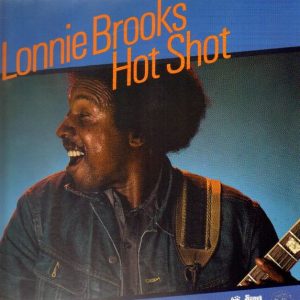 Lonnie Brooks : Hot Shot