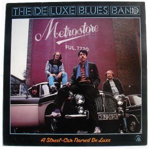 The De Luxe Blues Band : A Street Car Named De Luxe