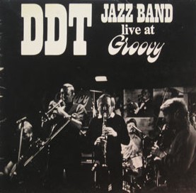 DDT Jazz Band : Live At Groovy