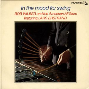 Bob Wilber And The American All Stars feat. Lars Erstrand : In The Mood For Swing