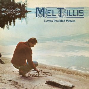 Mel Tillis : Loves Troubled Waters
