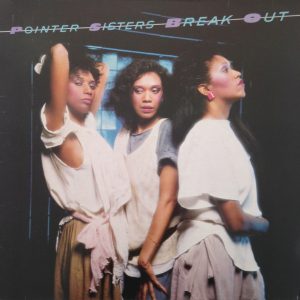 Pointer Sisters : Break Out