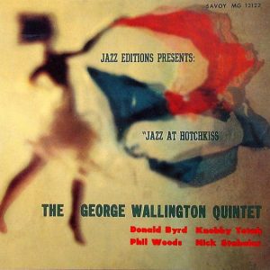 The George Wellington Quintet : Jazz At Hotchkiss