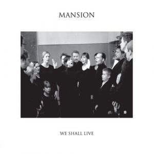 Mansion : We Shall Live