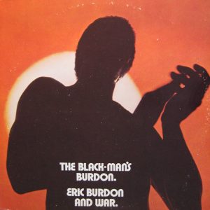 Eric Burdon And War : The Black-man's Burdon