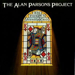 The Alan Parsons Project : The Turn of A Friendly Card