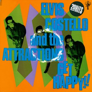Elvis Costello And The Attractions : Get Happy!