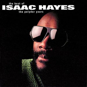 Isaac Hayes : The Best Of The Polydor Years