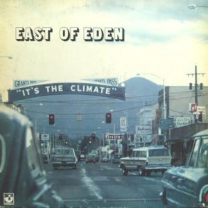 East of Eden : It's The Climate