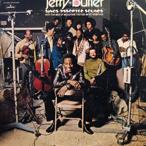 Jerry Butler : Jerry Butler Sings Assorted Sounds With The Aid Of Assorted Friends And Relatives
