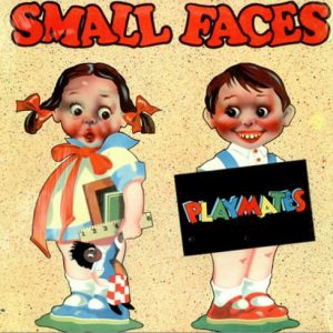 Small Faces : Playmates