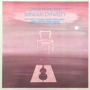 Mingus Dynasty : Chair In The Sky