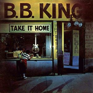 B.B. King : Take It Home