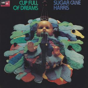 Don 'Sugar Cane' Harris : Cup Full of Dreams