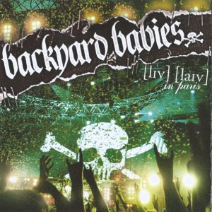 Backyard Babies : Live Live In Paris
