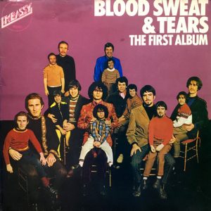 Blood Sweat & Tears : The First Album