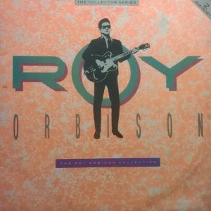 Roy Orbison : The Roy Orbison Collection