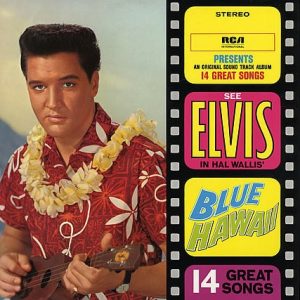 Elvis Presley : Blue Hawaii