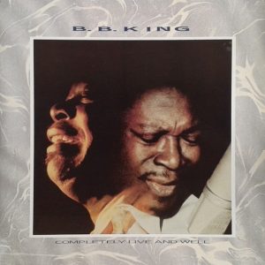 B.B. King : Completely Live & Well