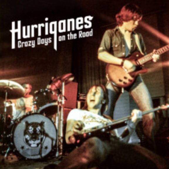Hurriganes : Crazy Days On The Road