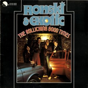 Ronski & Exotic : The Rollicking Good Times
