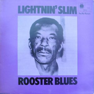 Lightnin' Slim : Rooster Blues