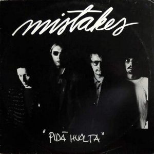 Mistakes : Pidä huolta