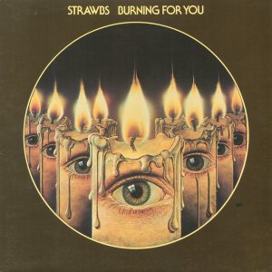Strawbs : Burning For You