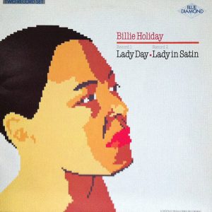 Billie Holiday : Lady Day / Lady In Satin