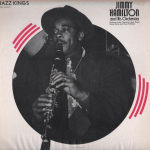 Jimmy Hamilton And His Orchestra : Jimmy Hamilton - Clarinet