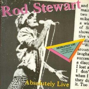 Rod Stewart : Absolutely Live