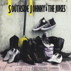 Southside Johnny & The Jukes : At Least We Got Shoes
