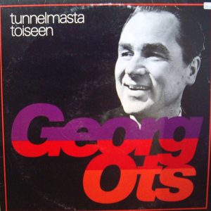 Georg Ots : Tunnelmasta Toiseen