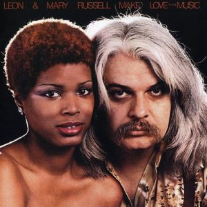 Leon & Mary Russell : Make Love To The Music