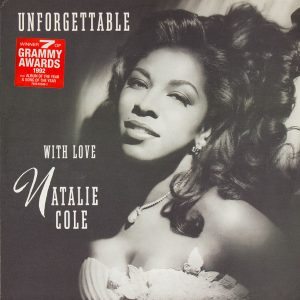 Natalie Cole : Unforgettable With Love Natalie Cole