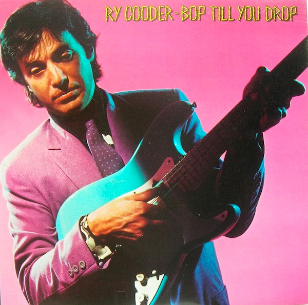 Ry Cooder : Bop Till You Drop