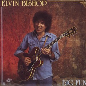 Elvin Bishop : Big Fun