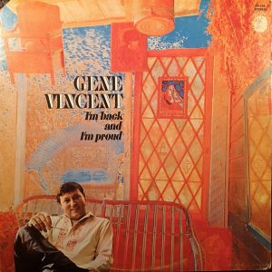 Gene Vincent : I'm Back And I'm Proud
