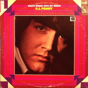 P.J. Proby : What's Wrong With My World