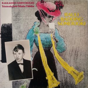 Rauli Badding Somerjoki : Rakkauden kiertokulku - Teinienkelistä tähtiin tähtiin