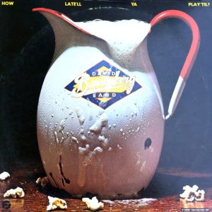 David Bromberg Band : How Late'll Ya Play 'Til