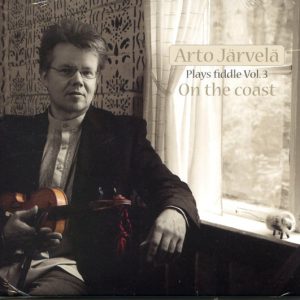 Arto Järvelä : Spelar Fiol Vol. 3 Vid Kusten / Plays Fiddle Vol. 3 On The Coast