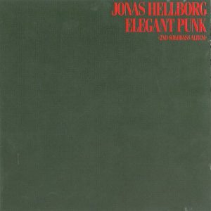 Jonas Hellborg : Elegant Punk