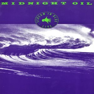 Midnight Oil : Scream In Blue - Live