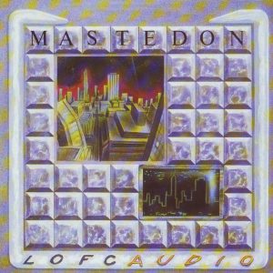 Mastedon : Lofcaudio