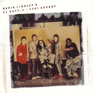 David Lindley And El Rayo-X : Very Greasy