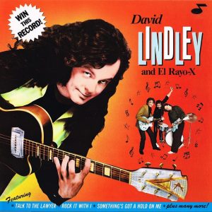 David Lindley And El Rayo-X : Win This Record!