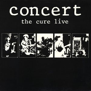 The Cure : Concert (The Cure Live)