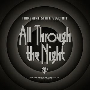 Imperial State Electric : All Through The Night