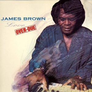 James Brown : Love Over-due